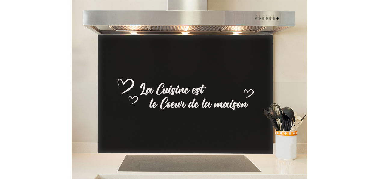 Fond de hotte : La cuisine est le cœur de la maison 2