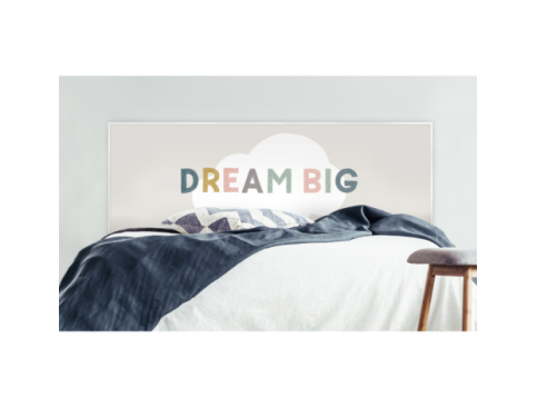 Tête de lit : Dream big