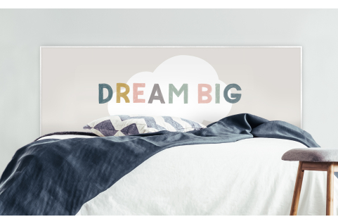 Tête de lit : Dream big