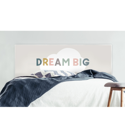 Tête de lit : Dream big